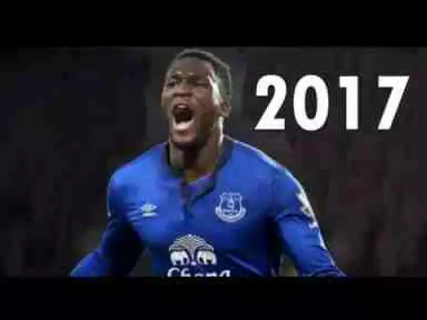 Video: Romelu Lukaku - All 25 Goals for Everton 2016-2017